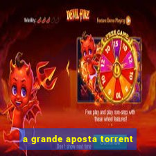 a grande aposta torrent